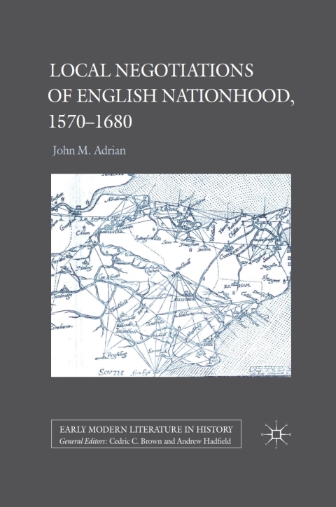 Book Local Negotiations of English Nationhood, 1570-1680 free
