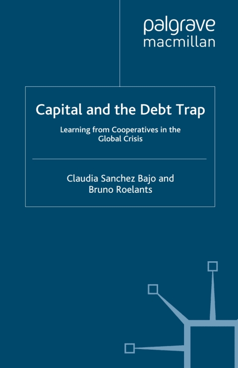Book Capital and the Debt Trap: Learning from cooperatives in the global crisis free