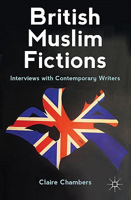 Book British Muslim Fictions: Interviews with Contemporary Writers free