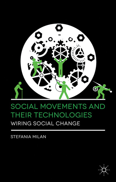 Book Social Movements and Their Technologies: Wiring Social Change free
