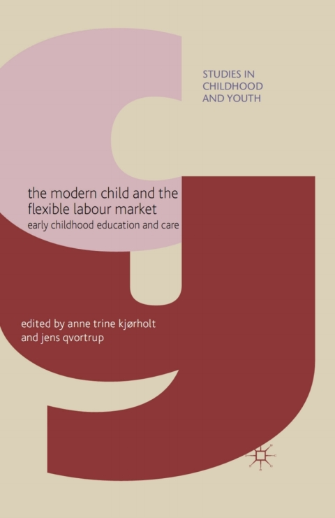 Book The Modern Child and the Flexible Labour Market free