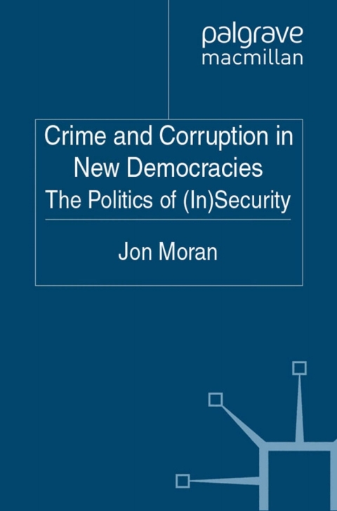 Book Crime and Corruption in New Democracies: The Politics of (In)Security free