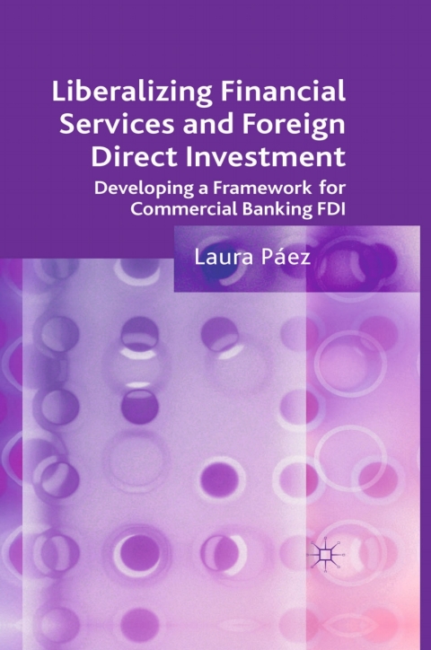 Book Liberalizing Financial Services and Foreign Direct Investment: Developing a Framework for Commercial Banking FDI free