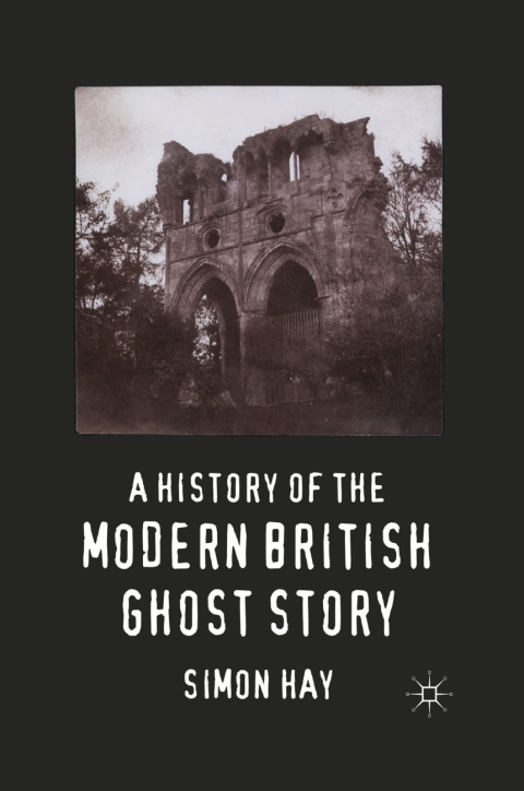 Book A History of the Modern British Ghost Story free