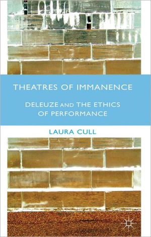 Book Theatres of Immanence: Deleuze and the Ethics of Performance free