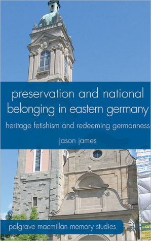 Book Preservation and National Belonging in Eastern Germany: Heritage Fetishism and Redeeming Germanness (Palgrave Macmillan Memory Studies) free