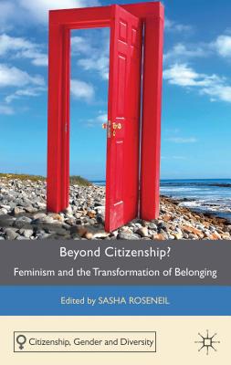 Book Beyond Citizenship?: Feminism and the Transformation of Belonging (Citizenship, Gender and Diversity) free