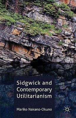 Book Sidgwick and Contemporary Utilitarianism free