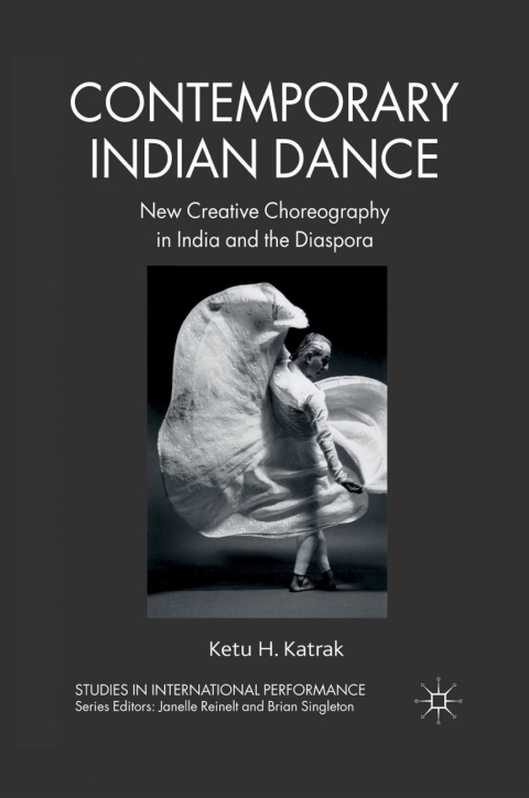 Book Contemporary Indian Dance: New Creative Choreography in India and the Diaspora (Studies in International Performance) free