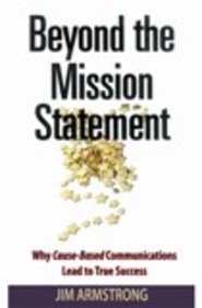 Book Beyond The Mission Statement Why Cause-based Communications Lead To True Success free