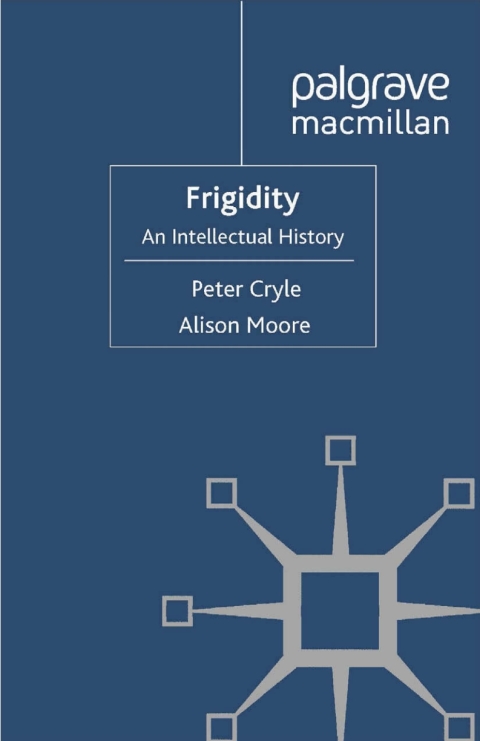 Book Frigidity: An Intellectual History (Genders and Sexualities in History) free