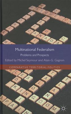 Book Multinational Federalism: Problems and Prospects (Comparative Territorial Politics) free