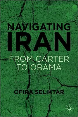 Book Navigating Iran: From Carter to Obama free