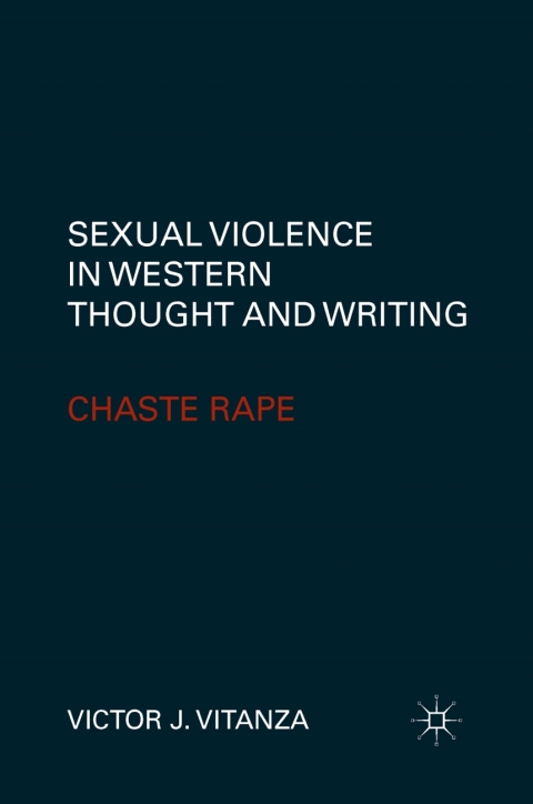 Book Sexual Violence in Western Thought and Writing: Chaste Rape free