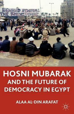 Book Hosni Mubarak and the Future of Democracy in Egypt free