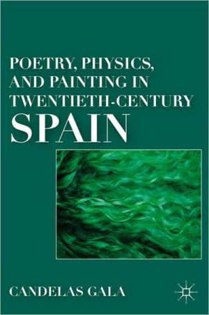 Book Poetry, Physics, and Painting in Twentieth-Century Spain free