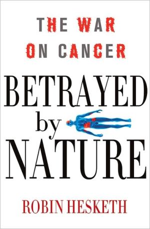 Book Betrayed by Nature: The War on Cancer (MacSci) free