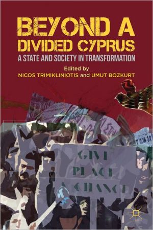 Book Beyond a Divided Cyprus: A State and Society in Transformation free