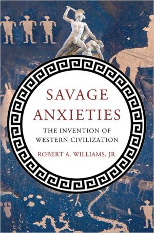 Book Savage Anxieties: The Invention of Western Civilization free