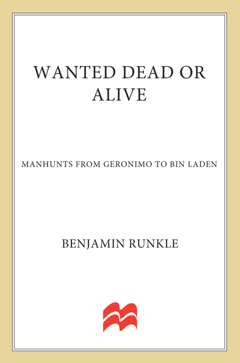 Book Wanted Dead or Alive: Manhunts from Geronimo to Bin Laden free