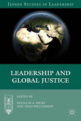 Book Leadership and Global Justice (Jepson Studies in Leadership) free
