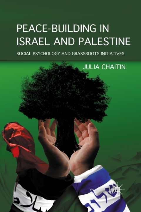 Book Peace-building in Israel and Palestine: Social Psychology and Grassroots Initiatives free
