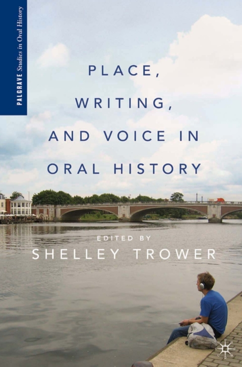 Book Place, Writing, and Voice in Oral History free