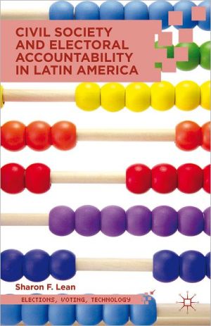 Book Civil Society and Electoral Accountability in Latin America (Elections, Voting, Technology) free