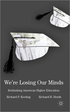 Book We’re Losing Our Minds: Rethinking American Higher Education free