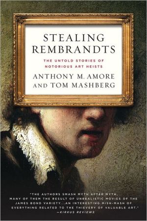 Book Stealing Rembrandts: The Untold Stories of Notorious Art Heists free