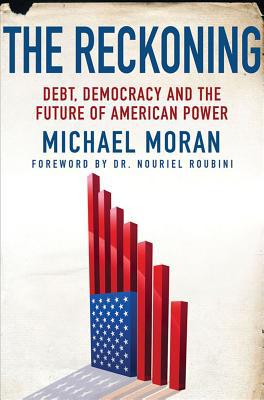 Book The Reckoning: Debt, Democracy, and the Future of American Power free