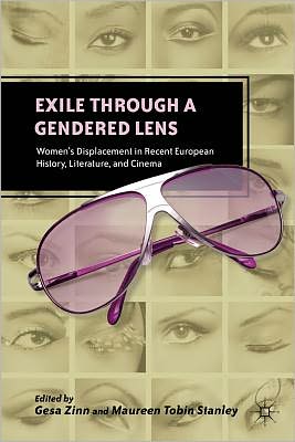 Book Exile through a Gendered Lens: Women’s Displacement in Recent European History, Literature, and Cinema free