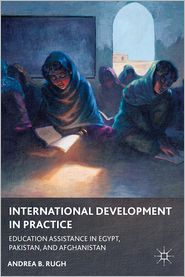 Book International Development in Practice: Education Assistance in Egypt, Pakistan, and Afghanistan free