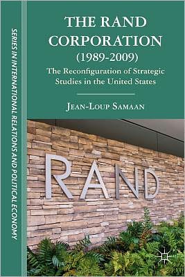 Book The RAND Corporation (1989-2009): The Reconfiguration of Strategic Studies in the United States free