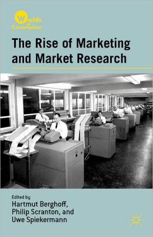 Book The Rise of Marketing and Market Research (Worlds of Consumption) free