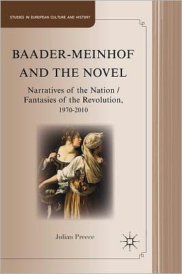 Book Baader-meinhof And The Novel: Narratives Of The Nation, Fantasies Of The Revolution, 1970-2010 free