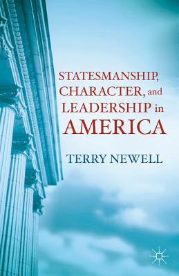 Book Statesmanship, Character, and Leadership in America free
