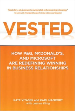 Book Vested: How P&G, McDonald's, and Microsoft are Redefining Winning in Business Relationships free