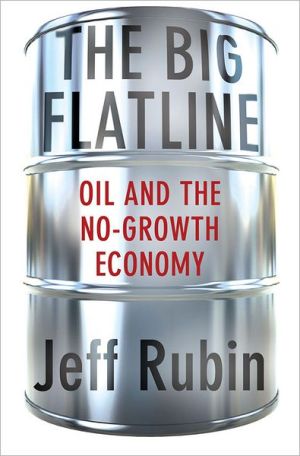 Book The Big Flatline: Oil and the No-Growth Economy free