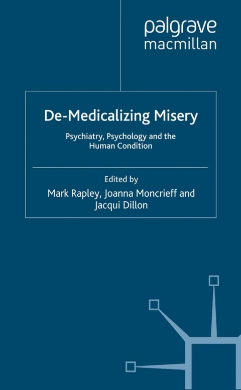 Book De-Medicalizing Misery: Psychiatry, Psychology and the Human Condition free