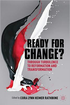 Book Ready For Change?: Transition Through Turbulence to Reformation and Transformation free