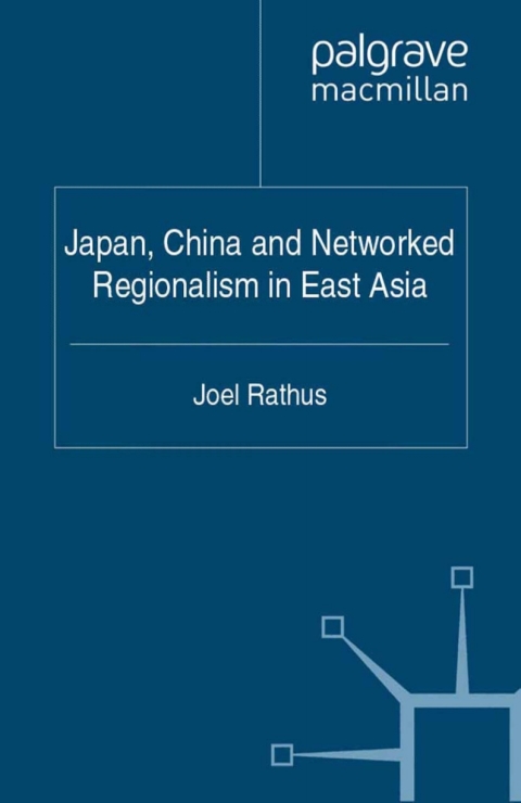 Book Japan, China and Networked Regionalism in East Asia free