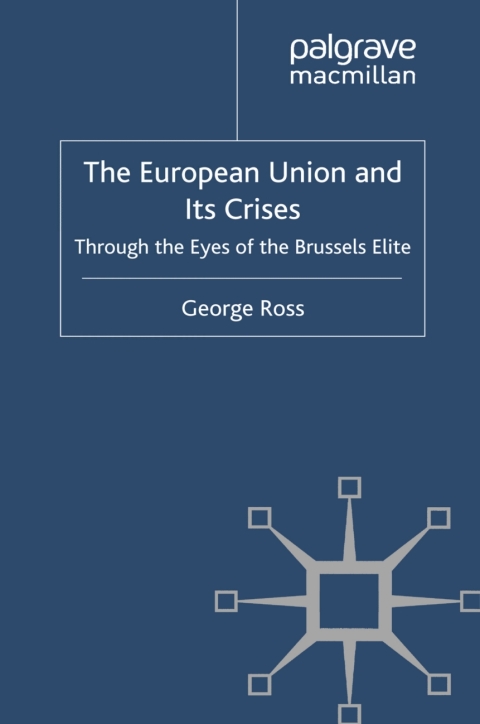 Book The European Union and its Crises: Through the Eyes of the Brussels' Elite free