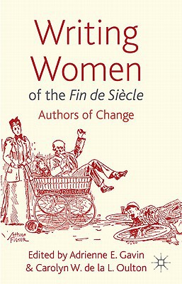 Book Writing Women of the Fin de Siècle: Authors of Change free