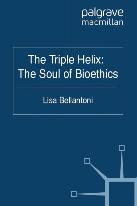 Book The Triple Helix: The Soul of Bioethics free