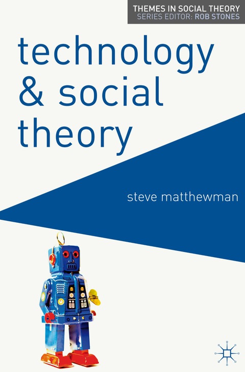 Book Technology and Social Theory (Themes in Social Theory) free