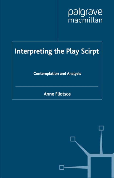 Book Interpreting the Play Script: Contemplation and Analysis free