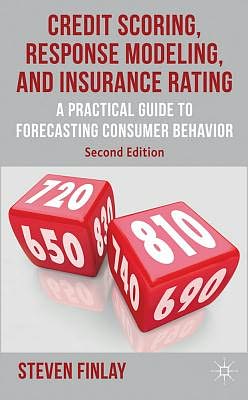 Book Credit Scoring, Response Modeling, and Insurance Rating: A Practical Guide to Forecasting Consumer Behavior free