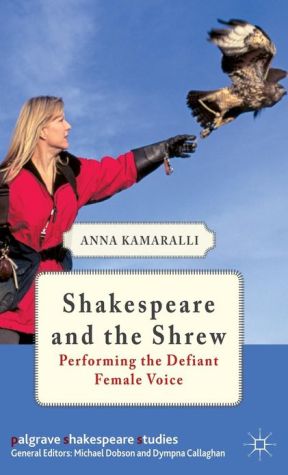 Book Shakespeare and the Shrew: Performing the Defiant Female Voice (Palgrave Shakespeare Studies) free