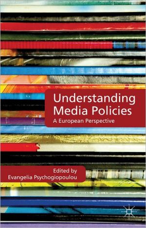 Book Understanding Media Policies: A European Perspective free